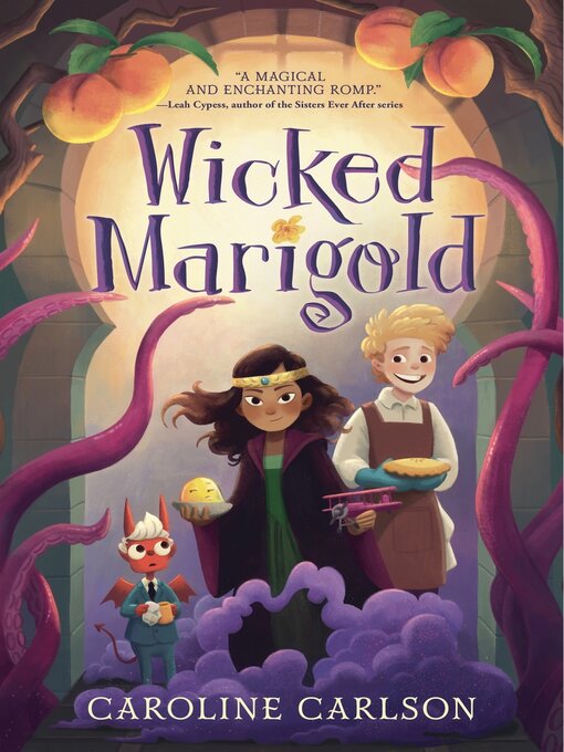 Title details for Wicked Marigold by Caroline Carlson - Available